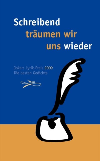Schreibend traumen wir uns wieder