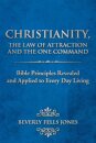 Christianity, The Law of Attraction and The One Command