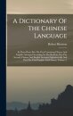 A Dictionary Of The Chinese Language