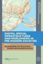 Digital Spatial Infrastructures and Worldviews in Pre-Modern Societies