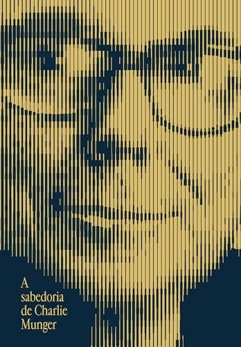 A Sabedoria De Charlie Munger