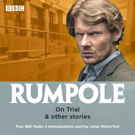 Rumpole: On Trial & other stories