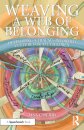 Weaving a Web of Belonging: Developing a Trauma-Informed Culture for All Children