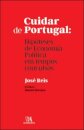 Cuidar de Portugal: Hipóteses de Economia Política em Tempos Convulsos
