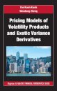 Pricing Models of Volatility Products and Exotic Variance Derivatives