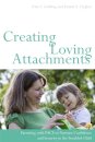 Creating Loving Attachments