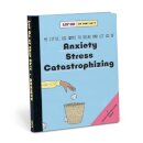 Knock Knock Let Go of That Sh*t: 45 Little, Big Ways to Relax and Let Go Of Anxiety, Stress, Catastrophizing