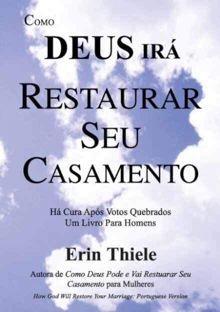 Como Deus Ira Restaurar Seu Casamento