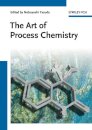The Art of Process Chemistry