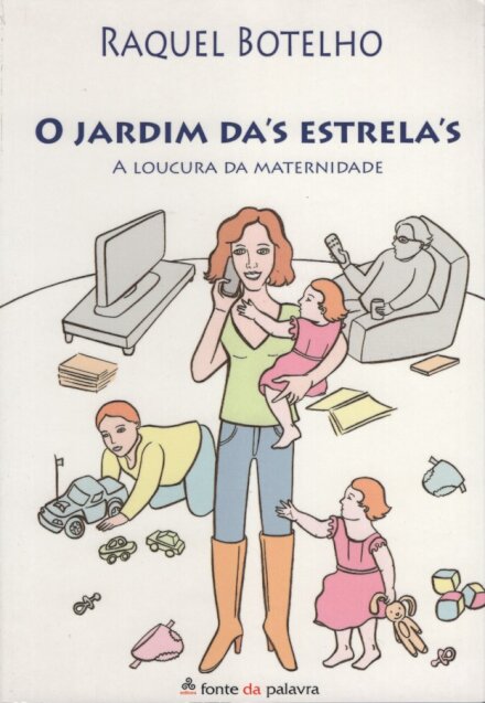 O Jardim das Estrelas - A loucura da maternidade