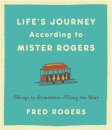 Life's Journeys According to Mister Rogers (Revised)