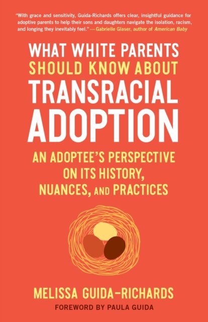 What White Parents Should Know About Transracial Adoption