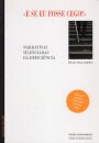 E Se Eu Fosse Cego? - Narrativas silenciadas da deficiência
