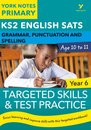 English SATs Grammar, Punctuation and Spelling Targeted Skills and Test Practice for Year 5: York Notes for KS2