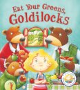 Fairytales Gone Wrong: Eat Your Greens, Goldilocks