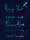 Keep Your Hopes and Dreams Alive