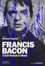 Francis Bacon: A Self-Portrait in Words