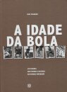 A Idade Da Bola