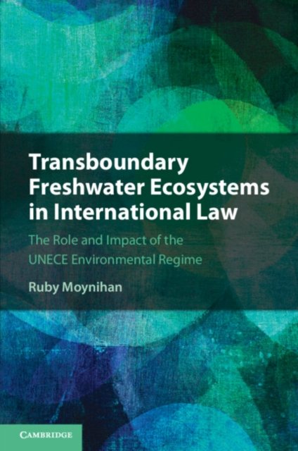 Transboundary Freshwater Ecosystems in International Law