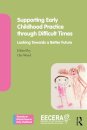 Supporting Early Childhood Practice Through Difficult Times