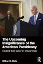 The Upcoming Insignificance of the American Presidency