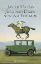 Juro Não Dizer Nunca A Verdade