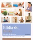 A Bíblia Do Reiki: Guia Definitivo Para A Arte Do Reiki