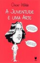 A Juventude É Uma Arte