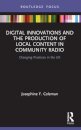 Digital Innovations and the Production of Local Content in Community Radio