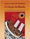 Contos E Lendas Afro-Brasileiros: A Criação Do Mundo