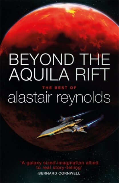 Beyond the Aquila Rift : The Best of Alastair Reynolds