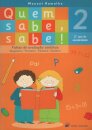 Quem sabe, sabe! 2