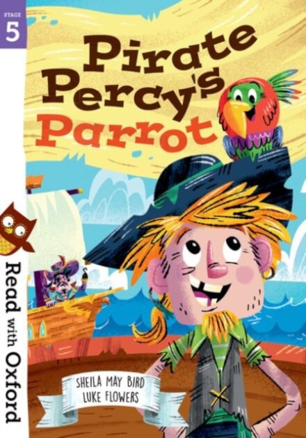 Read with Oxford: Stage 5 Pirate Percy's Parrot