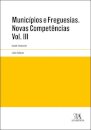 Municípios e Freguesias. Novas competências - Regime financeiro. Anotado e comentado. Volume III
