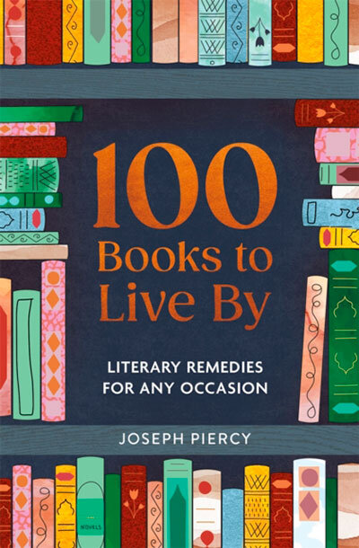 100 Books To Live By Literary Remedies For Any Occ