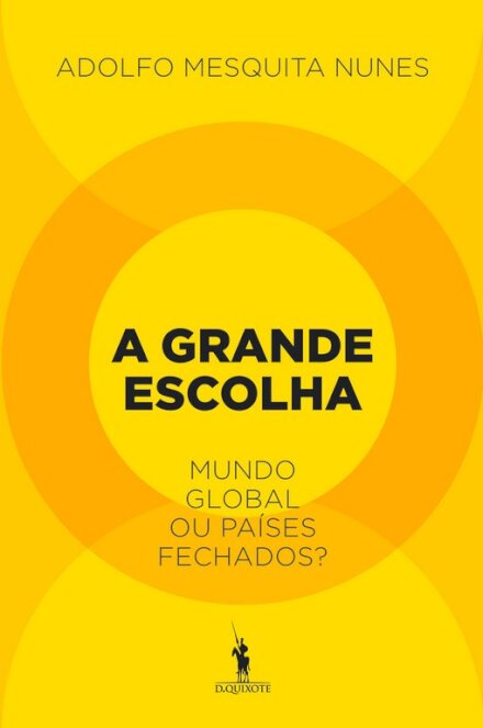 A Grande Escolha - Mundo Global ou Países Fechados?