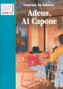 Adeus, Al Capone