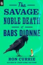 The Savage Noble Death Of Babs Dionne