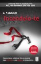 Incendeio-te