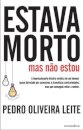 Estava Morto Mas Não Estou