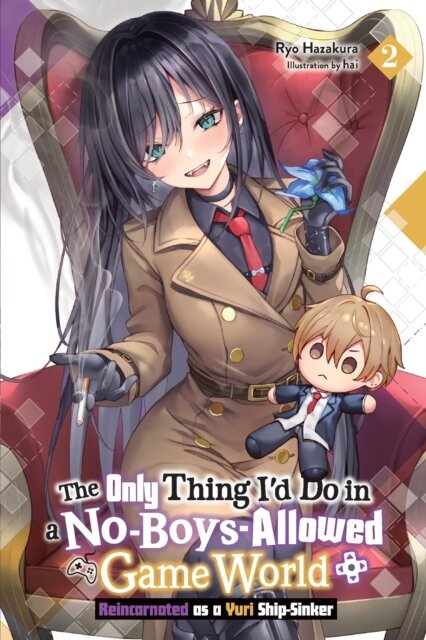 The Only Thing I'd Do in a No-Boys-Allowed Game World, Vol. 2 (novel)