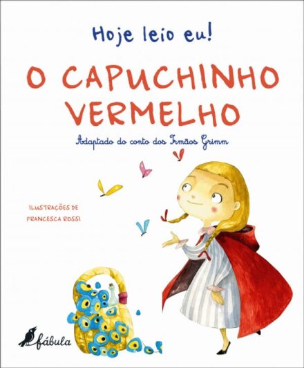 Hoje Leio Eu! O Capuchinho Vermelho
