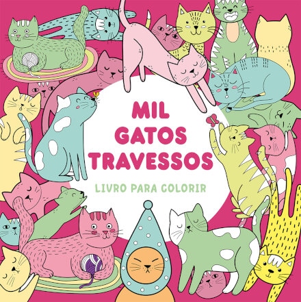 Mil gatos travessos - Livro para colorir