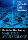 The Oxford Handbook of Maritime Archaeology