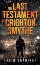 The Last Testament of Crighton Smythe
