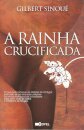 A Rainha Crucificada