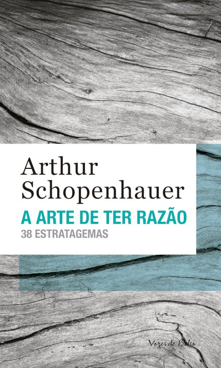 A Arte De Ter Razão: 38 Estratagemas
