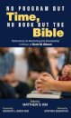 No Program But Time, No Book But the Bible