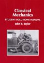 Classical Mechanics Student Solutions Manual