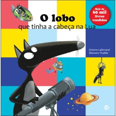 O Lobo Que Tinha A Cabeça Na Na Lua